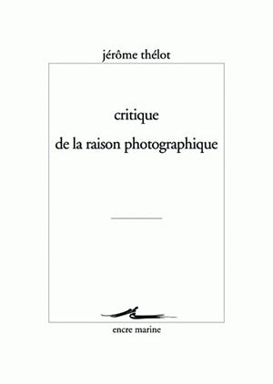 Critique de la raison photographique book