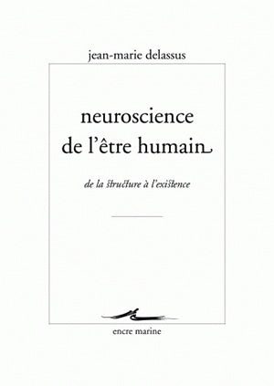 Neuroscience de l'être humain : de la structure à l'existence book