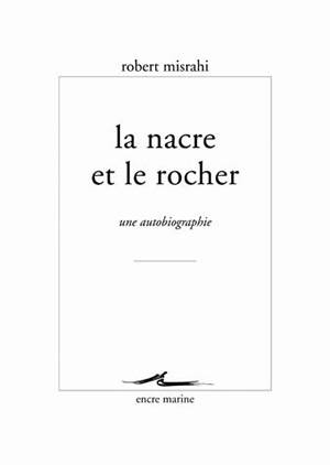 La nacre et le rocher : une autobiographie Philosophy
