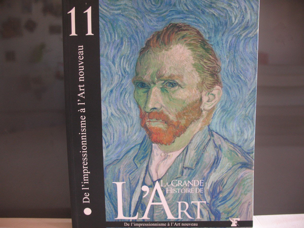DE L'IMPRESSIONNISME A L'ART NOUVEAU - la grande histoire de l'art Books