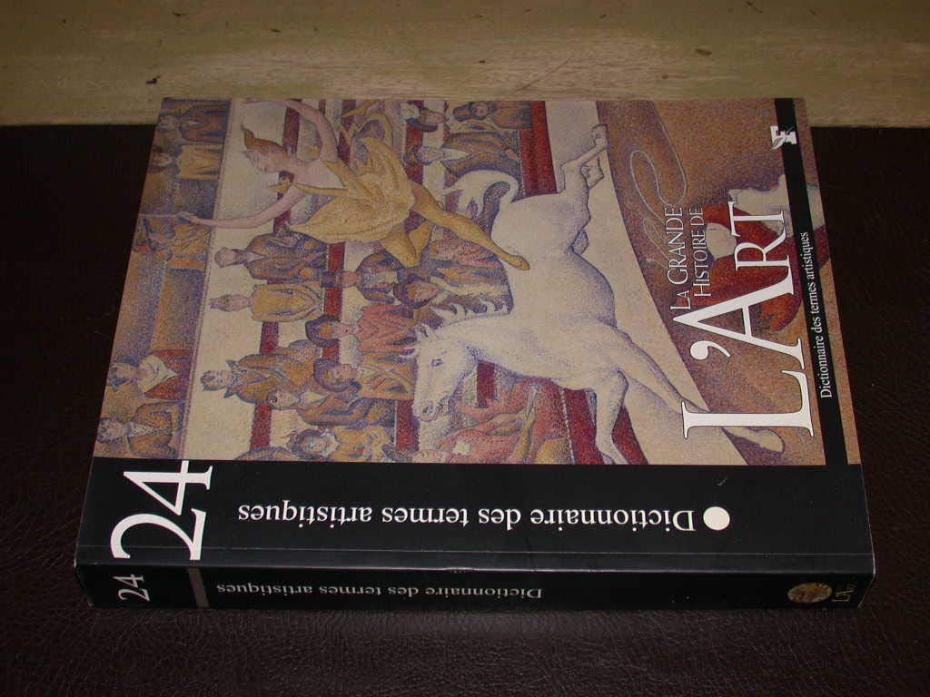 Dictionnaire des termes artistiques Tome 24 La grande histoire de l'art book