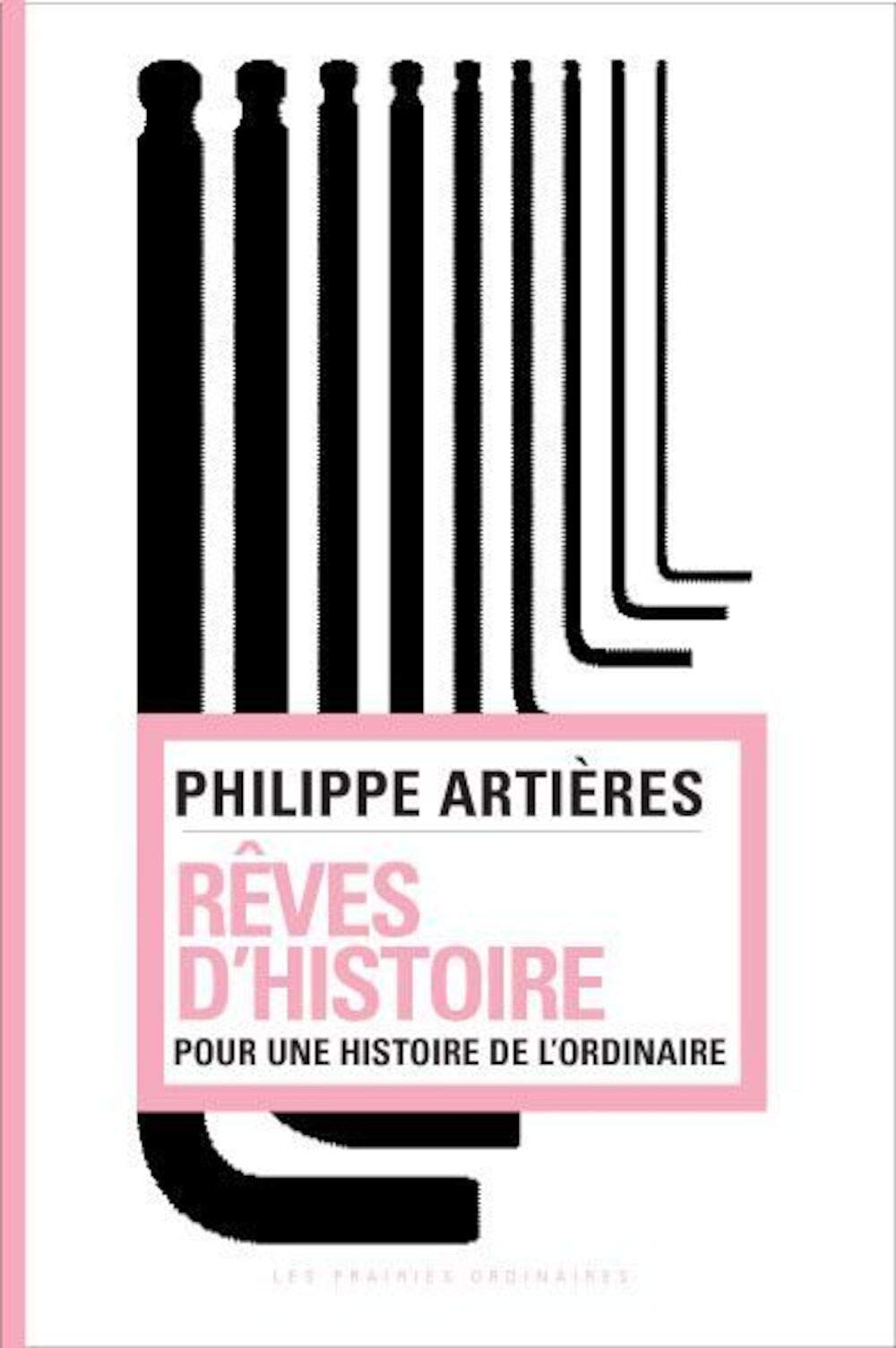 Rêves d'histoire: Pour une histoire de l'ordinaire book