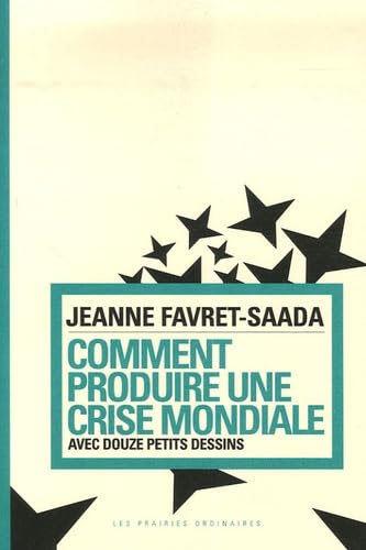 Comment produire une crise mondiale: Avec douze petits dessins book