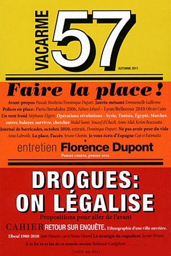 Vacarme, N° 57, Automne 2011 : Faire la place ! : Drogues : on légalise book