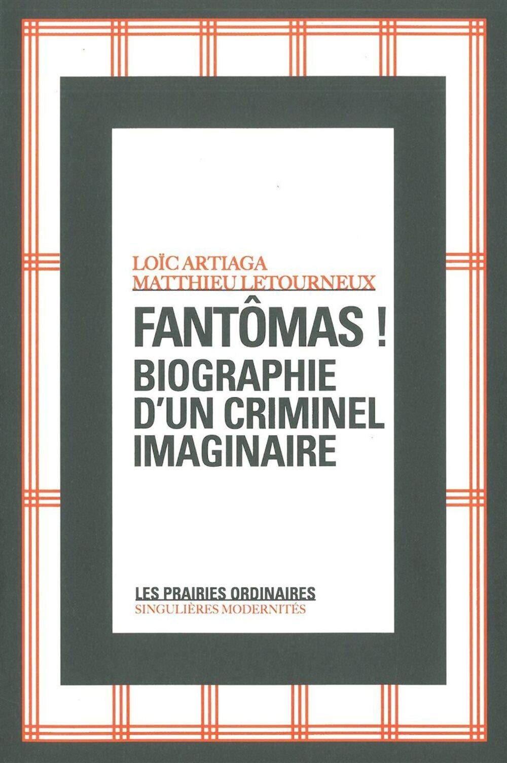 Fantômas !: Biographie d'un criminel imaginaire book