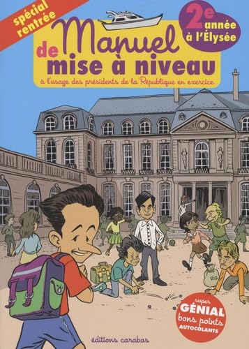 Manuel de mise à niveau: A l'usage des présidents de la République en exercice Deuxième année à l'Elysée book