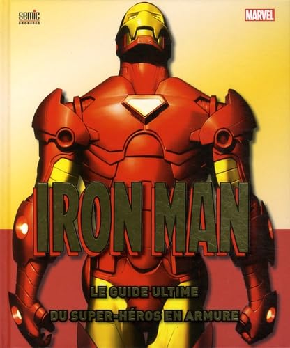 Iron Man: Le guide ultime du super-héros en armure Books
