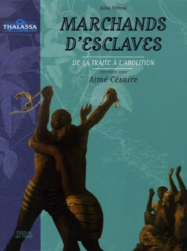 Marchands d'esclaves: De la traite à l'abolition book