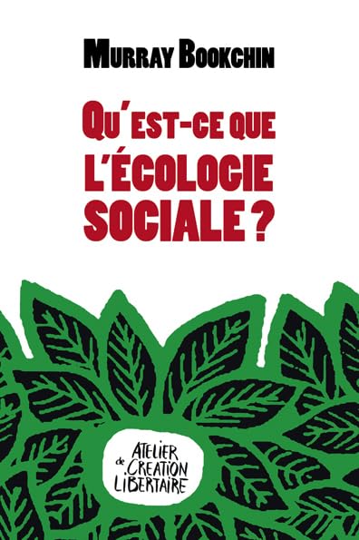QU'EST-CE QUE L'ECOLOGIE SOCIALE ? Essays & Short Stories