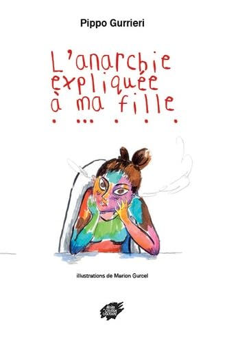 L'anarchie expliquée à ma fille book