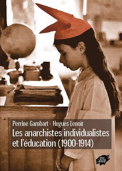 Les anarchistes individualistes et l éducation (1900-1914) book