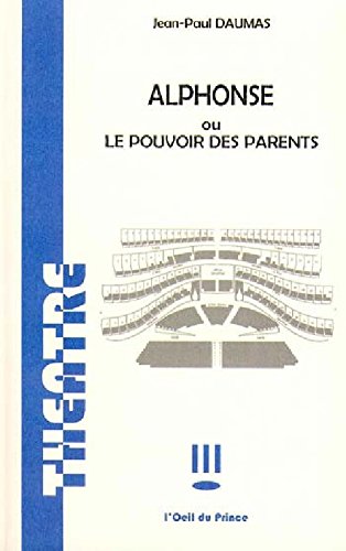 Alphonse ou le pouvoir des parents book