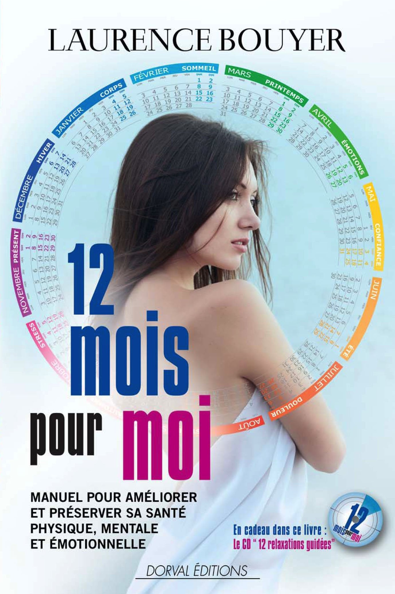 12 mois pour moi: Manuel pour améliorer et préserver sa santé physique, mentale et émotionnelle book