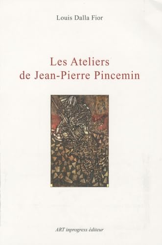 Les Ateliers de Jean-Pierre Pincemin book