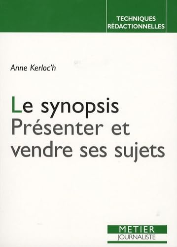 Le synopsis: Présenter et vendre ses sujets book