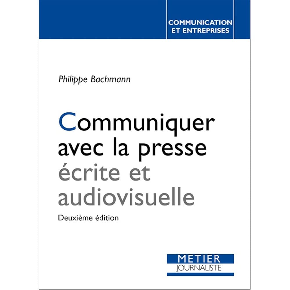 COMMUNIQUER AVEC LA PRESSE ECRITE ET AUDIOVISUELLE book