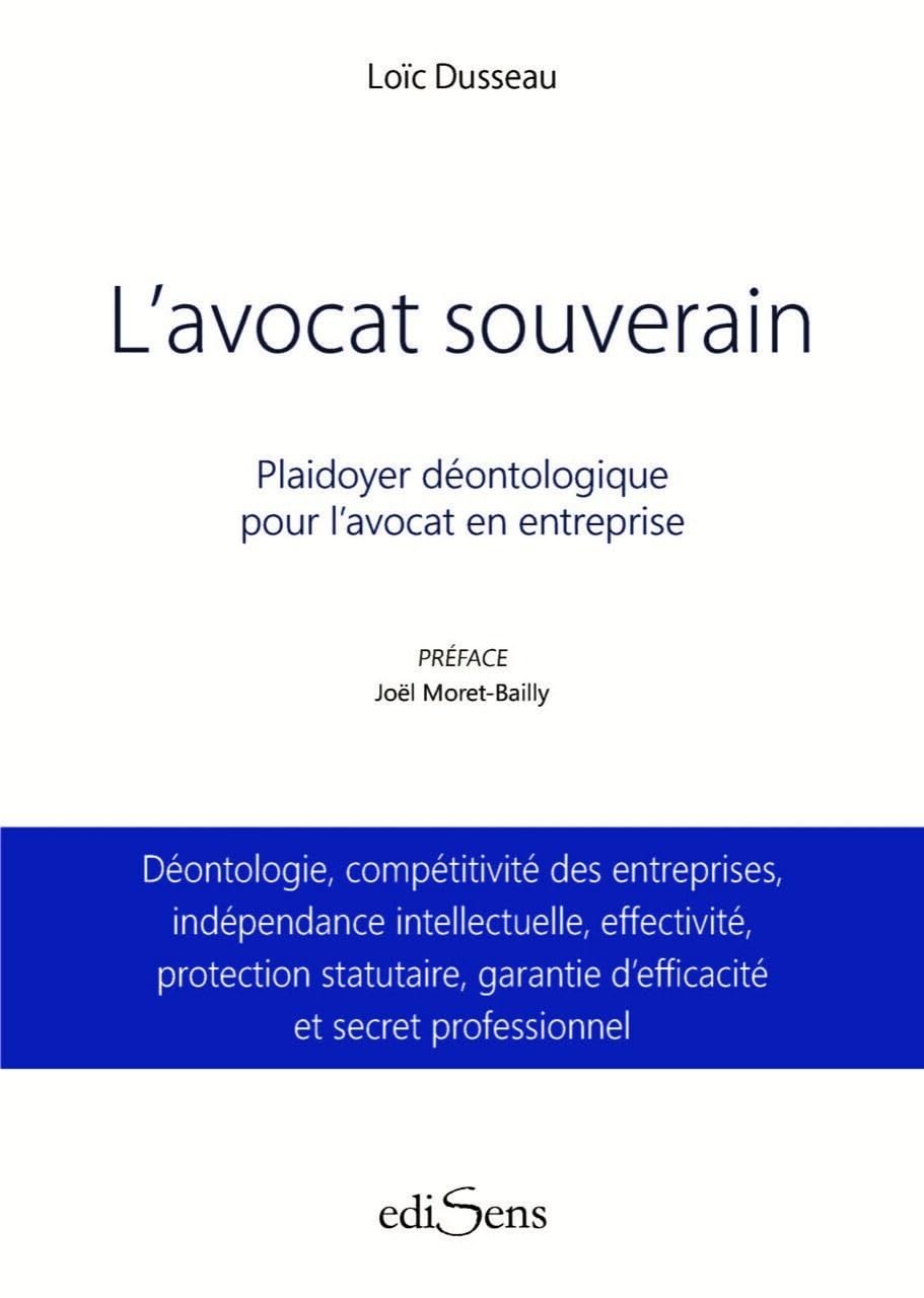 L'avocat souverain: Plaidoyer déontologique pour l'avocat en entreprise book