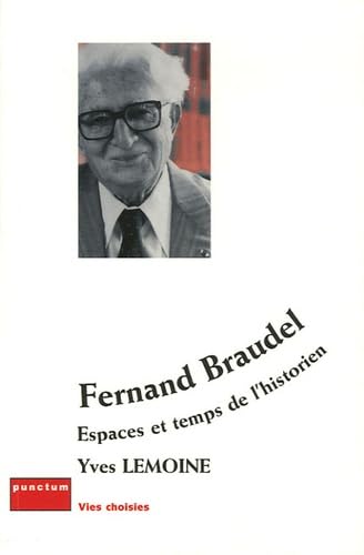 Fernand Braudel: Espaces et temps de l'historien book
