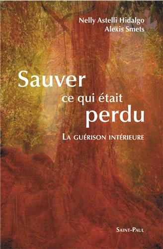 Sauver ce qui était perdu : la guérison intérieure Books