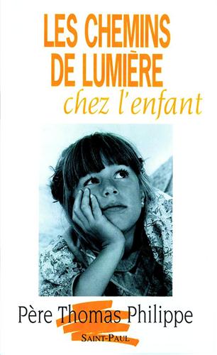 Les chemins de lumière chez l'enfant Religion & Esotericism