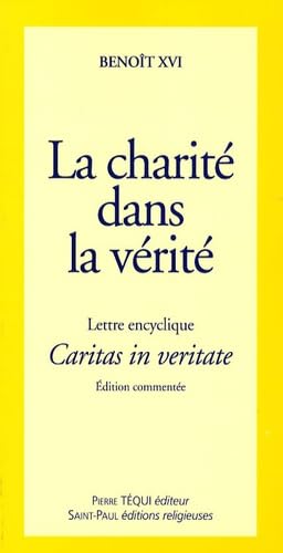 Lettre encyclique Caritas in veritate du Souverain Pontife Benoît XVI Religion & Esotericism