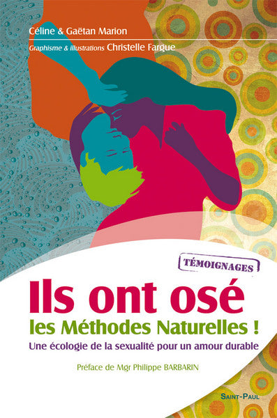 Ils ont osé les méthodes naturelles ! : une écologie de la sexualité pour un amour durable book
