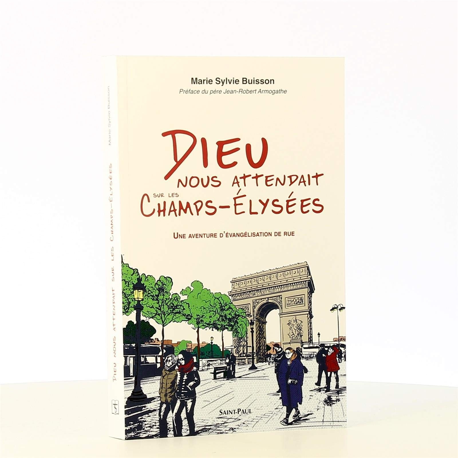 Dieu nous attendait sur les Champs-Élysées - Une aventure d'évangélisation de rue book
