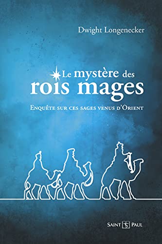 Le mystère des Rois mages : enquête sur ces sages venus d'Orient book
