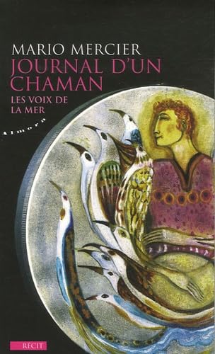 Journal d'un chaman: Les voix de la mer Books