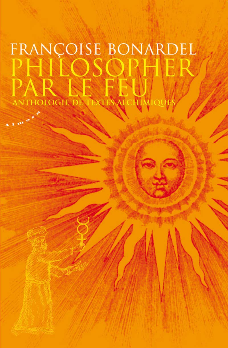 Philosopher par le feu - Anthologie de textes alchimiques book