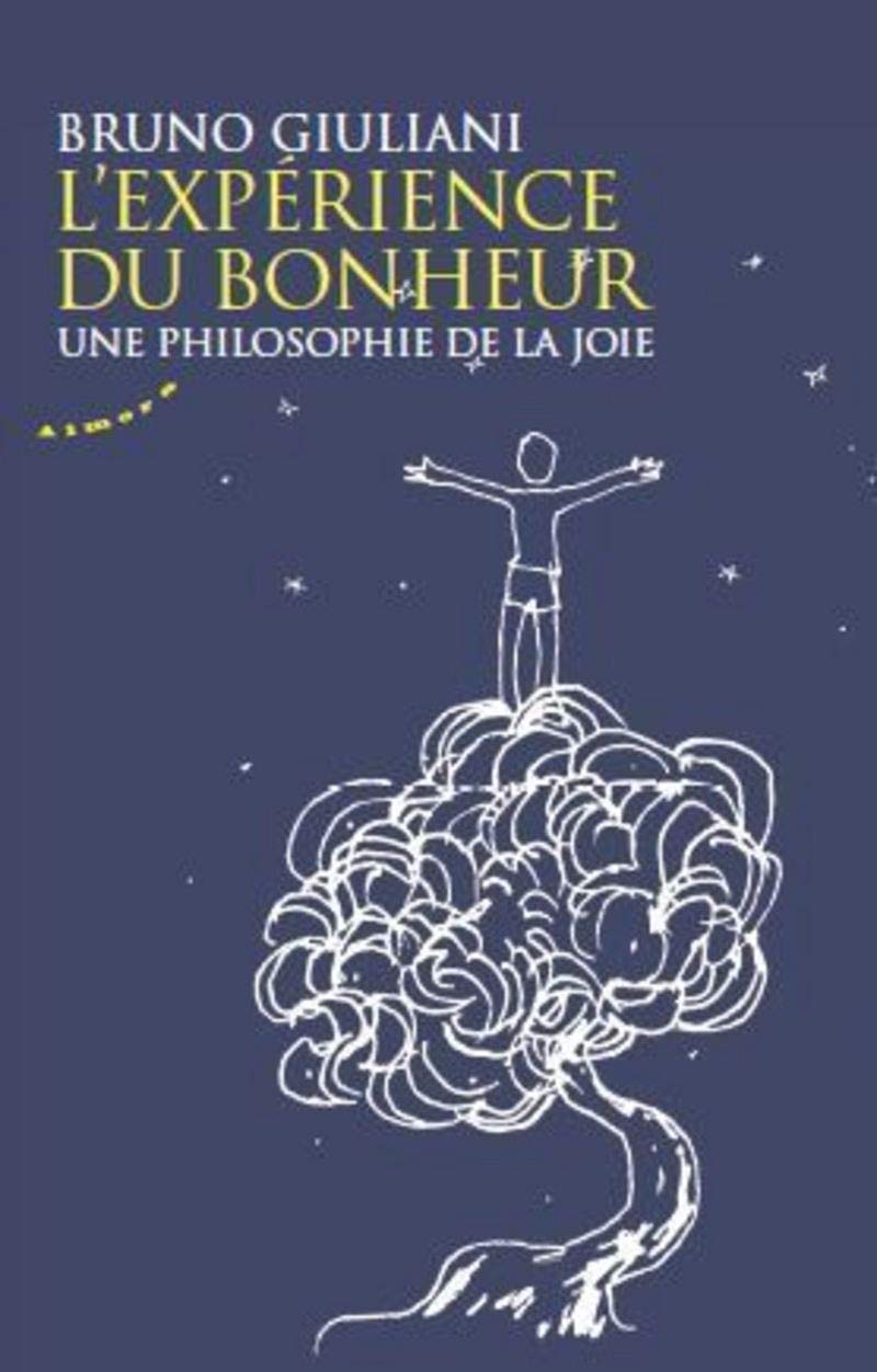 L'expérience du bonheur : Une philosophie de la joie Religion & Esotericism