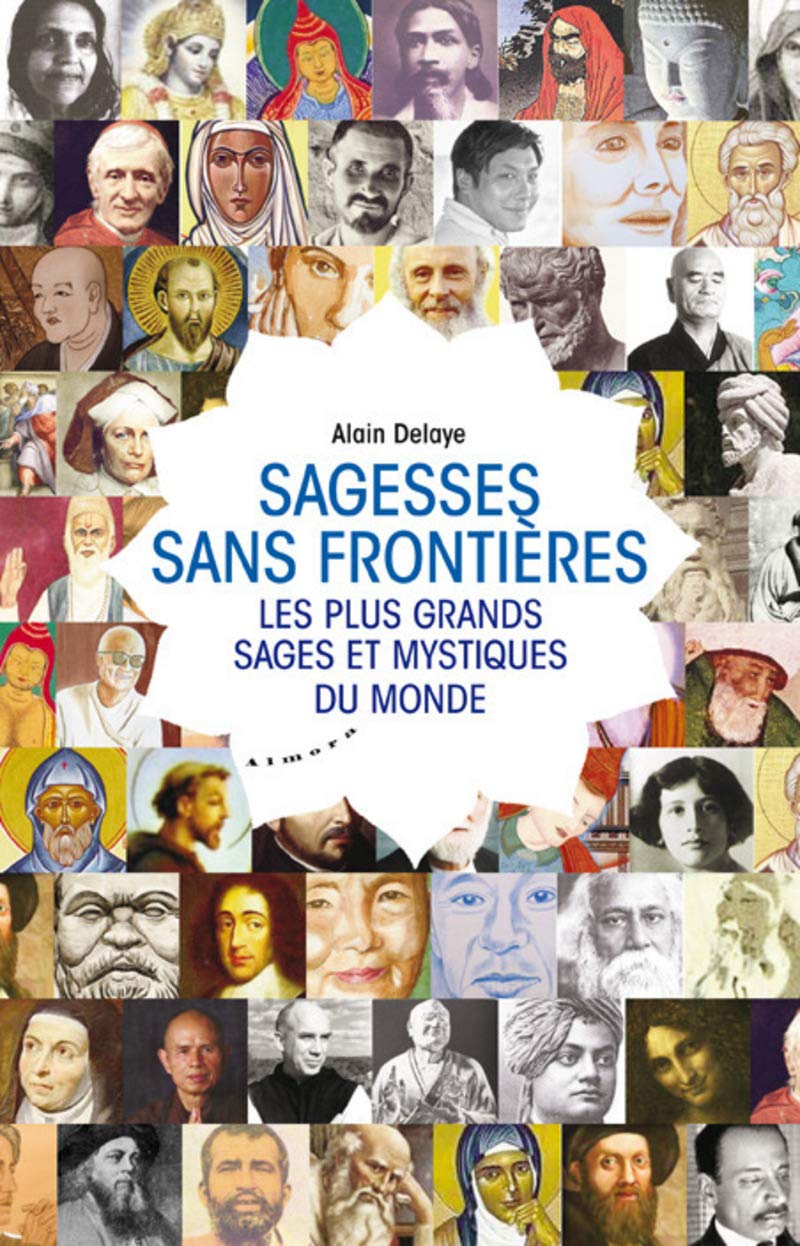 Sagesses sans frontières : Les plus grands sages et mystiques du monde Religion & Esotericism