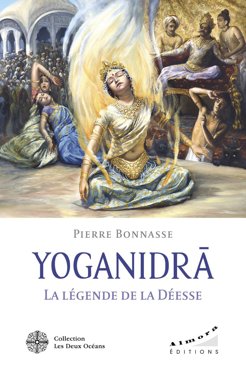 YOGANIDRÂ - La légende de la Déesse - Le pèlerinage vers la conscience et la joie d'être book