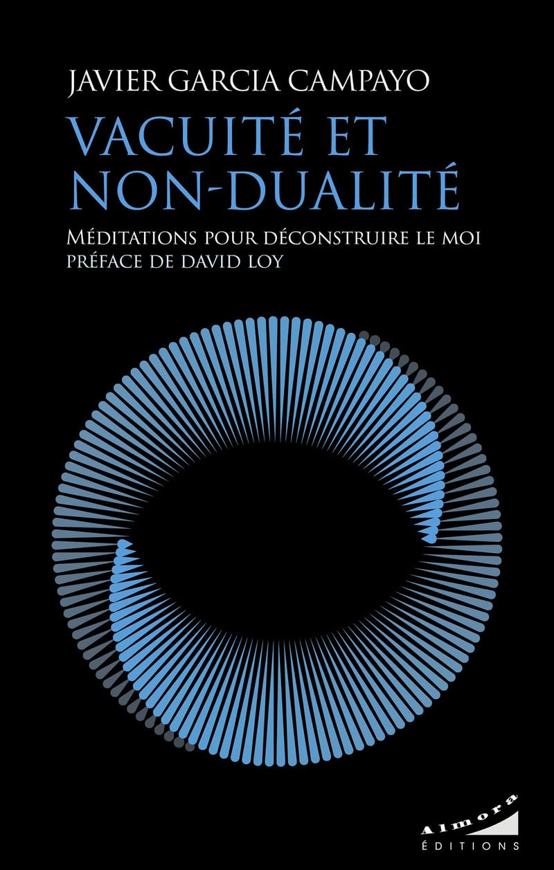 Vacuité et non-dualité - Méditations pour déconstruire le moi book