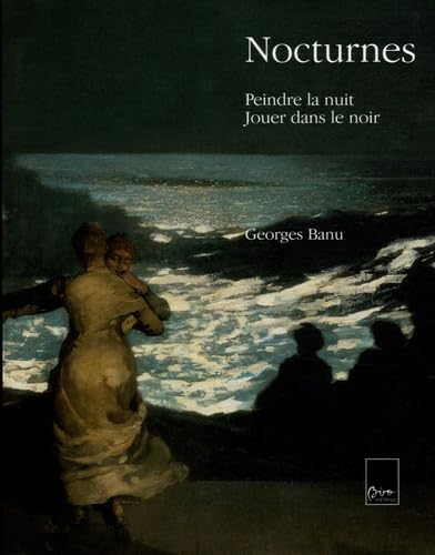 Nocturnes: Peindre la nuit, Jouer dans le noir book