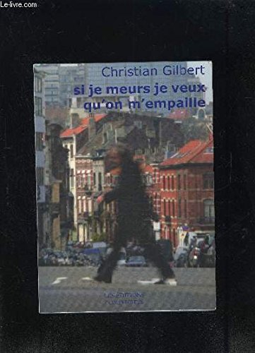 Si je meurs, je veux qu'on m'empaille book