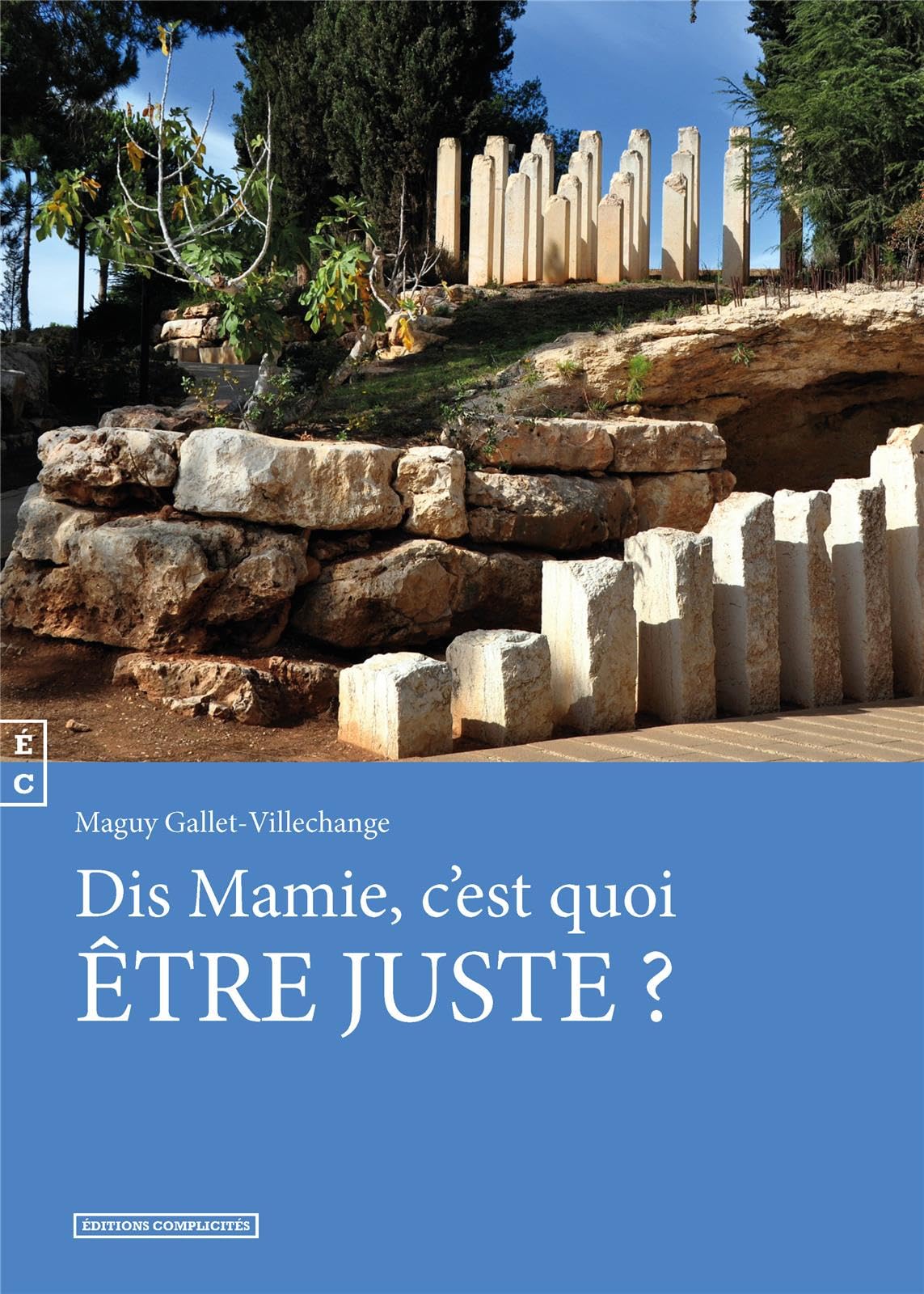 Dis, mamie, c'est quoi être juste ? book