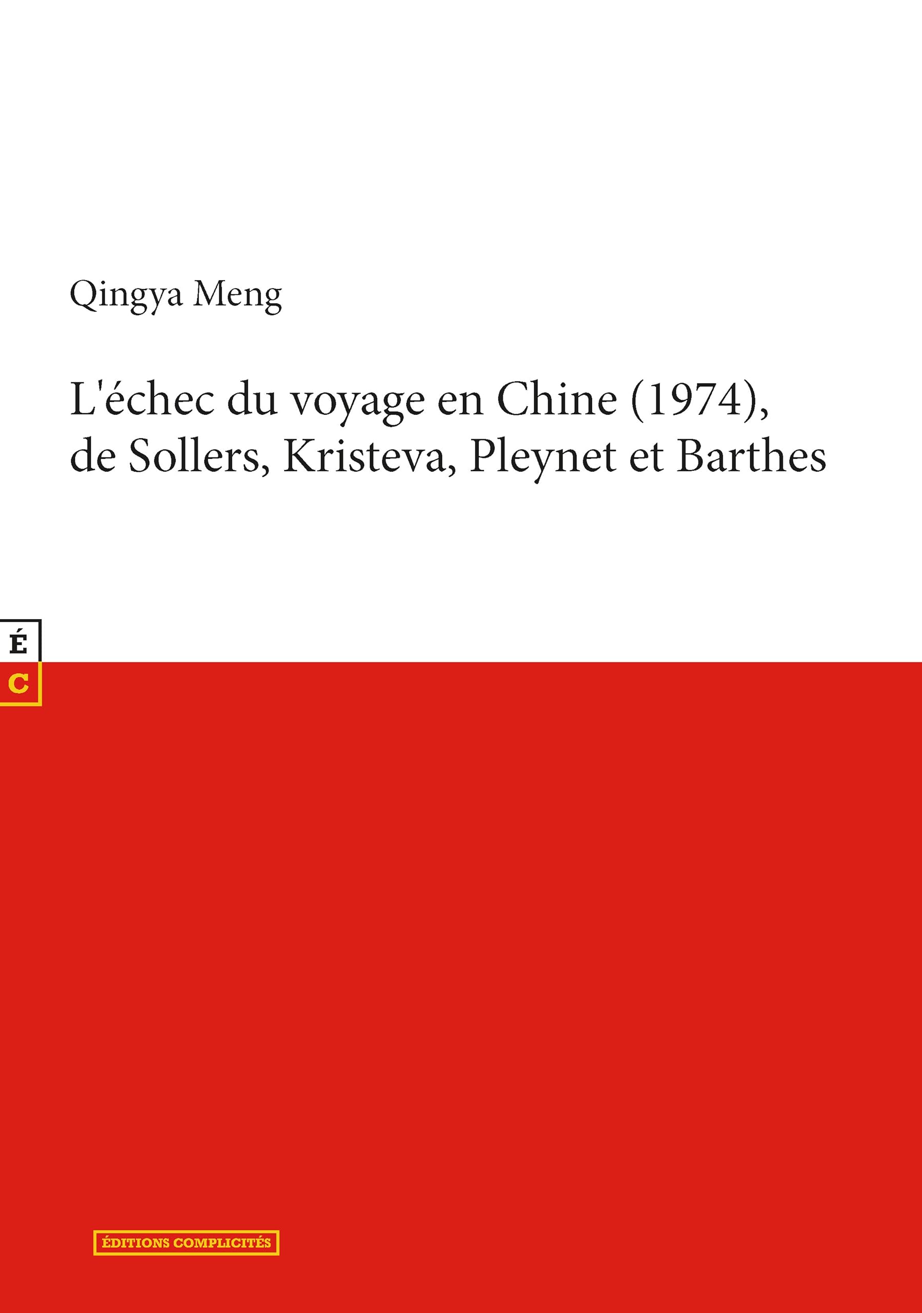 L'échec du voyage en Chine (1974) de Sollers, Kristeva, Pleynet et Barthes Essays & Short Stories