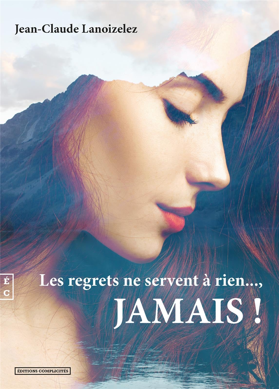 Les regrets ne servent à rien... Jamais ! book
