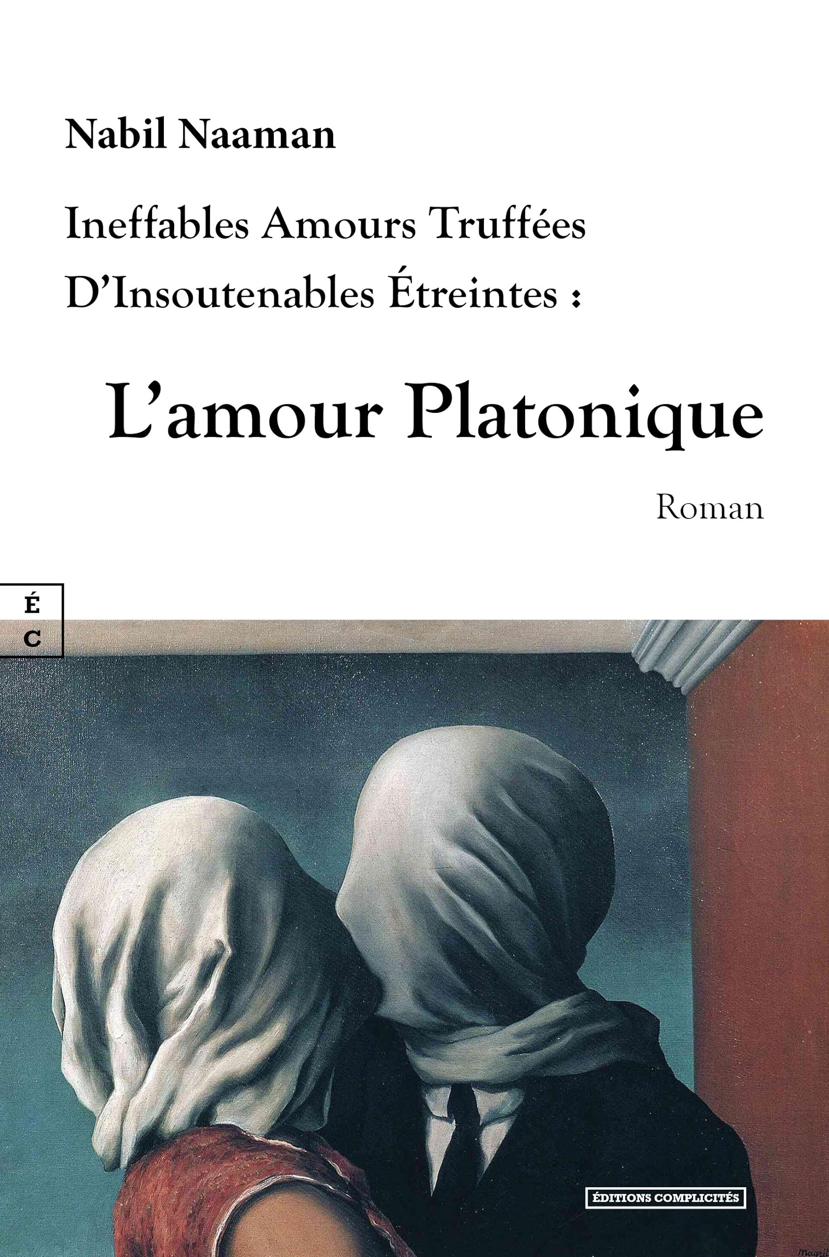 L’amour platonique: Ineffables amours truffées d’insoutenables étreintes book