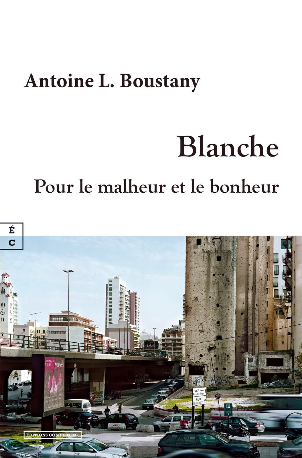 Blanche pour le malheur et le bonheur book