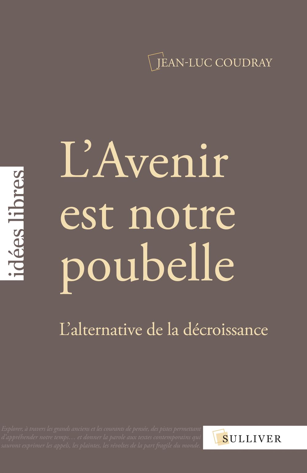 L'Avenir est notre poubelle : L'alternative de la décroissance Essays & Short Stories