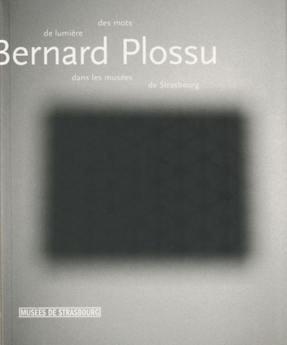 Bernard Plossu, des mots de lumière dans les musées de Strasbourg book