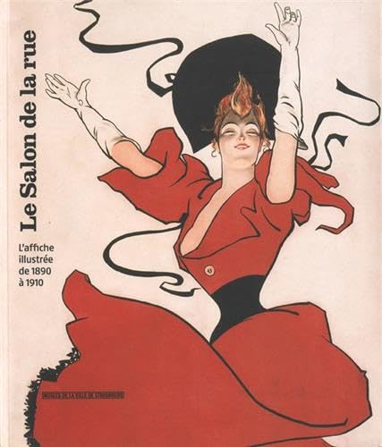 Le Salon de la rue. L'affiche illustrée de 1880 à 1910 book