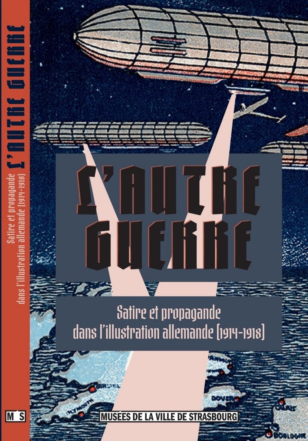 L'autre guerre - satire et propagande dans l'illustration allemande, 1914-1918 Film, Art & Culture