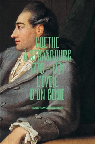 Goethe à Strasbourg 1770-1771 - L'éveil d'un génie book