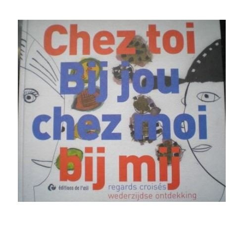 Chez Toi Bij Jou Chez Moi Bij Mij Books