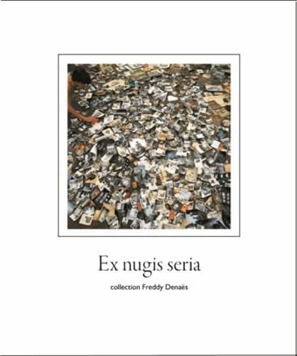 Ex nugis seria, collection Freddy Denaës book