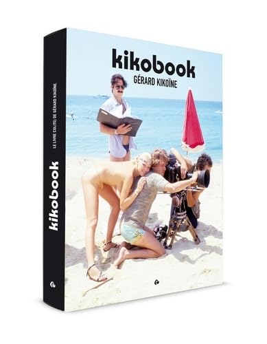 Kikobook: Le livre cul(te) de Gérard Kikoïne book