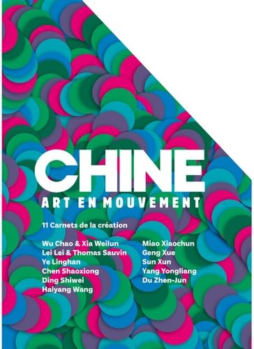 Chine, art en mouvement: 11 carnets de la créations book